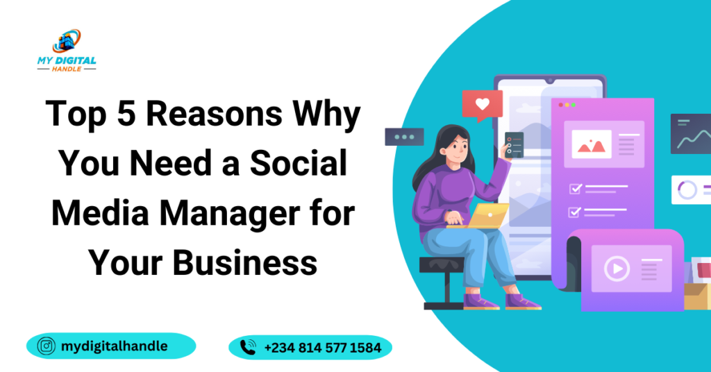 Top 5 Reasons Why You Need a Social Media Manager for Your Business