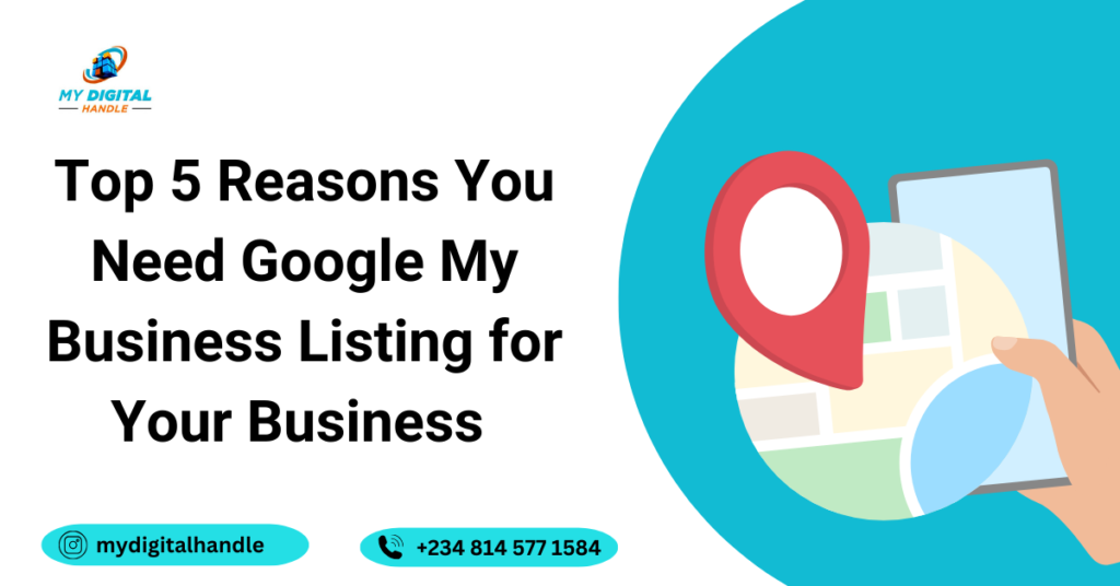 Top 5 Reasons You Need Google My Business Listing for Your Business