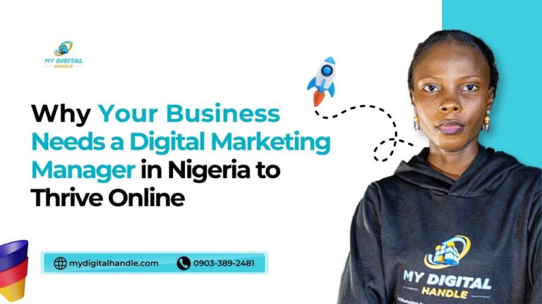 Why Your Business Needs a Digital Marketing Manager in Nigeria to Thrive Online